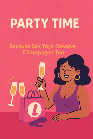 Illustration reading “Party time—because sex toys deserve champagne too,” with a woman, champagne glasses, and a shopping bag